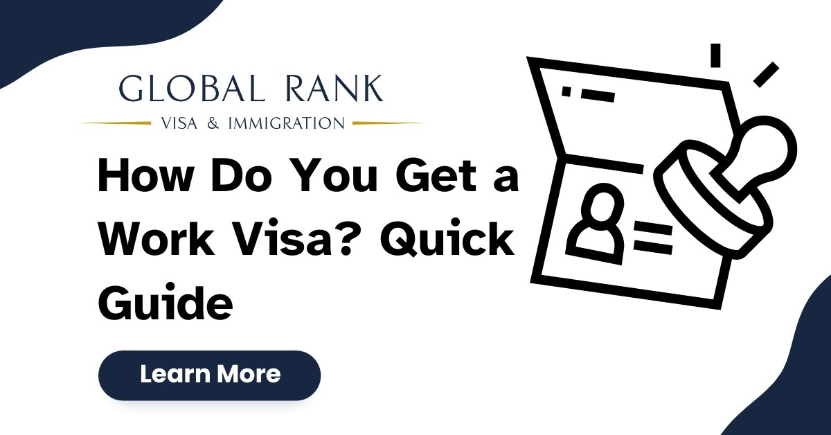 How Do You Get a Work Visa? Understanding the Impact on Your Career